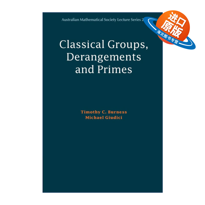 英文原版 Classical Groups Derangements and Primes 典型群 错排与素数 澳大利亚数学学会讲义系列 英文版 进口英语原版书籍