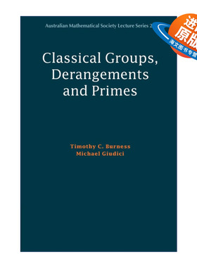 英文原版 Classical Groups Derangements and Primes 典型群 错排与素数 澳大利亚数学学会讲义系列 英文版 进口英语原版书籍