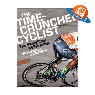英文原版 The Time-Crunched Cyclist 3rd Ed. 时间紧迫的自行车手 每周6小时的比赛获胜健身 第三版 英文版 进口英语原版书籍