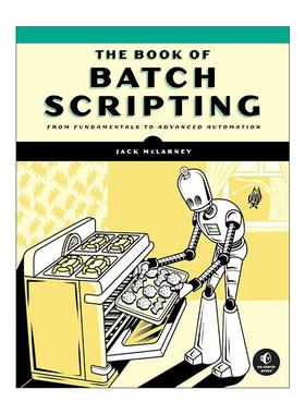 英文原版 The Book of Batch Scripting 批处理脚本之书 从基础到高级自动化 计算机编程 Jack McLarney 英文版 进口英语原版书籍