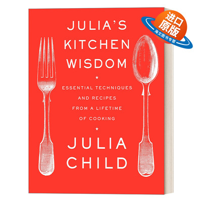 英文原版 Julia's Kitchen Wisdom 茱莉雅的私房厨艺书 一生必学的法式烹飪食谱 Julia Child 美食 生活 英文版 进口英语原版书籍