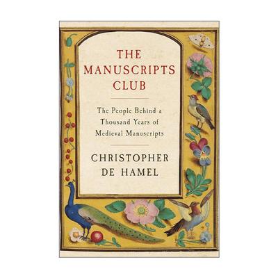 英文原版 The Manuscripts Club 手抄本俱乐部 千年中世纪抄本背后的人 非凡抄本寻访录作者克里斯托弗·德·哈梅尔 精装 英文版