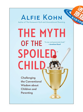 英文原版 The Myth of the Spoiled Child 溺爱孩子是编造的故事 精装 教育专家Alfie Kohn 英文版 进口英语原版书籍