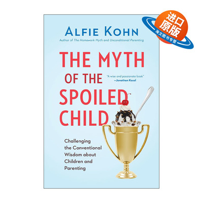英文原版 The Myth of the Spoiled Child 溺爱孩子是编造的故事 精装 教育专家Alfie Kohn 英文版 进口英语原版书籍