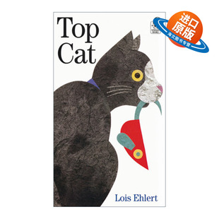 英文原版绘本 Top Cat 猫猫的玩伴 拟声词 学会分享 凯迪克奖得主 洛伊丝·艾勒特 英文版 进口英语原版书籍