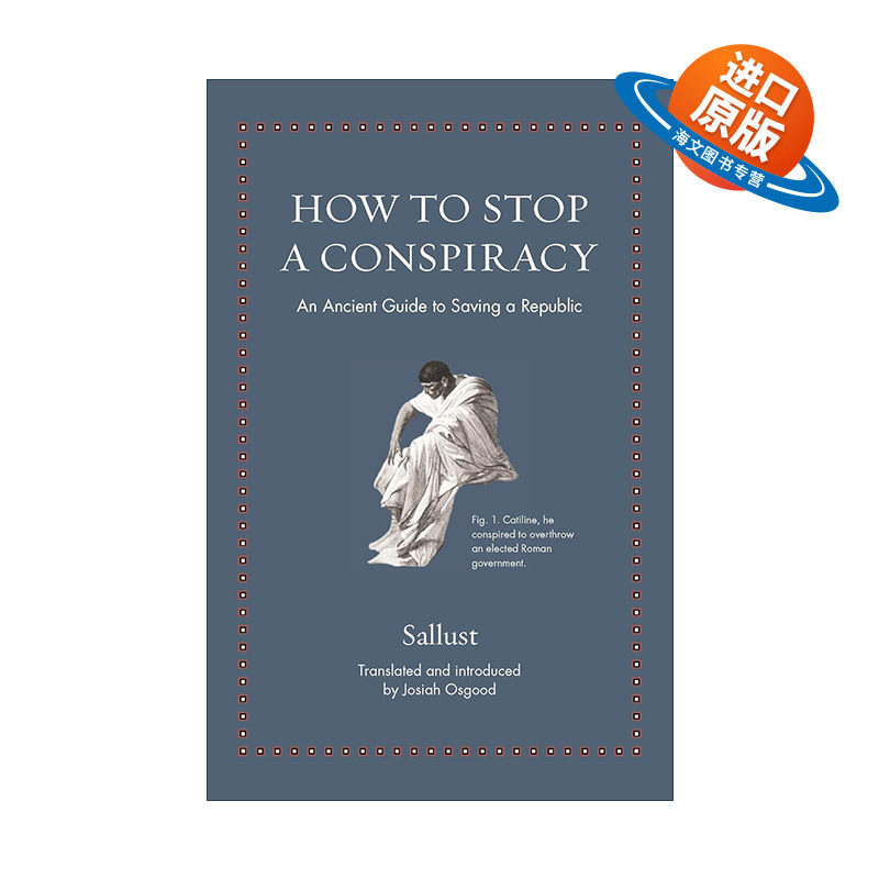 英文原版 How to Stop a Conspiracy Ancient Wisdom for Modern Readers 如何阻止阴谋 拯救共和国的古老指南 古罗马历史学家
