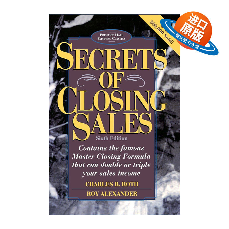 英文原版 Secrets of Closing Sales 完成销售的秘密 第六版 案例研究 实用策略指南 Charles B. Roth 英文版 进口英语原版书籍