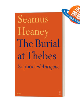 英文原版 The Burial at Thebes 底比斯的葬礼 1995诺贝尔文学奖得主谢默斯·希尼新译索福克勒斯戏剧安提戈涅 进口英语原版