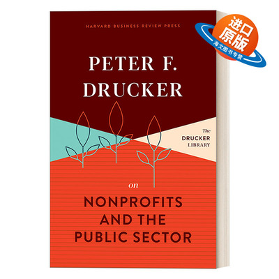 英文原版 Peter F. Drucker on Nonprofits and the Public Sector 彼得·德鲁克谈非营利组织和公共部门 现代管理学之父 精装 英