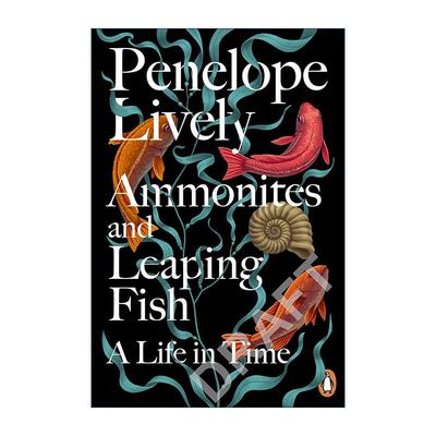 英文原版 Ammonites and Leaping Fish 鹦鹉螺和飞跃的鱼 佩内洛普·莱弗利回忆录 英文版 进口英语原版书籍