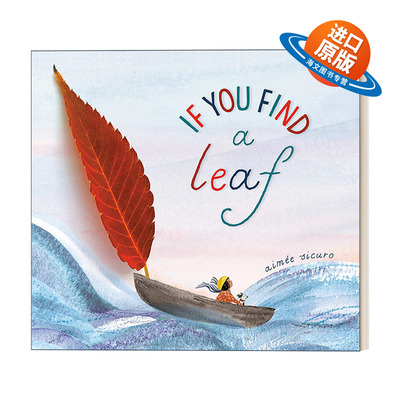 英文原版 If You Find a Leaf 当你找到一片叶子 4-8岁儿童环境保护主题精装绘本 Aimee Sicuro 英文版 进口英语原版书籍