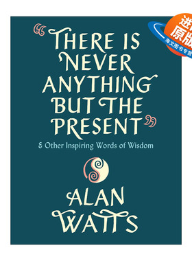 英文原版 There Is Never Anything but the Present 除了当下 什么都没有 鼓舞人心的智慧之言 英文版 进口英语原版书籍