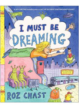 英文原版 I Must Be Dreaming 梦里的世界 精装 幽默漫画作家Roz Chast 纽约客插画家 英文版 进口英语原版书籍