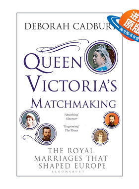 英文原版 Queen Victoria's Matchmaking 维多利亚女王的做媒 塑造了欧洲的皇室联姻 英文版 进口英语原版书籍
