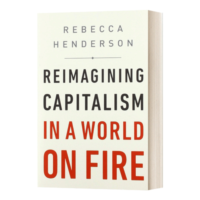 英文原版 Reimagining Capitalism in a World on Fire 在纷争的世界里重塑资本主义 英文版 进口英语原版书籍