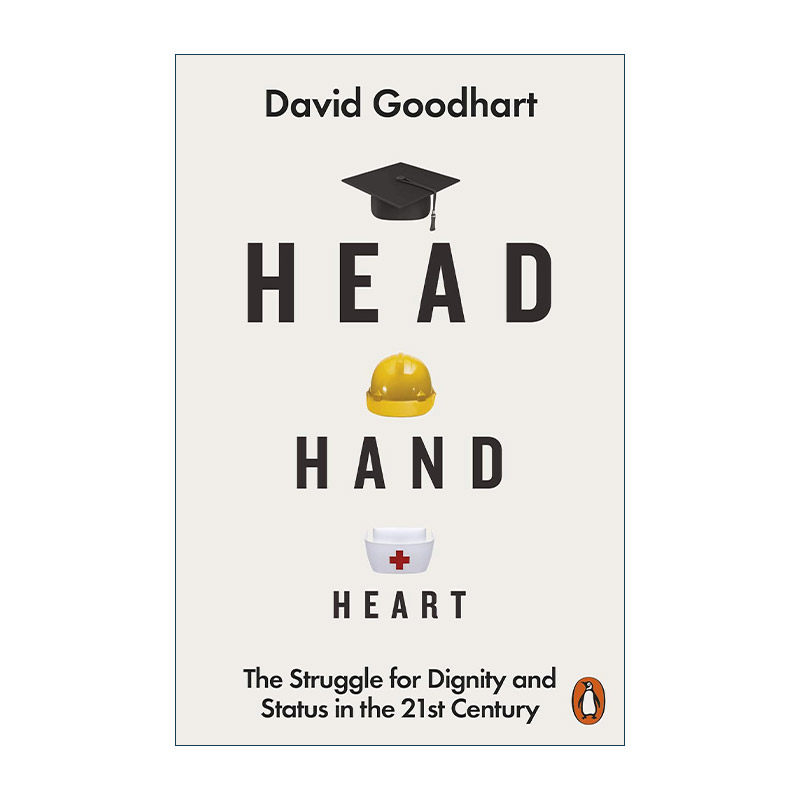 英文原版 Head Hand Heart 头 手 心 21世纪尊严与地位的斗争 David Goodhart 英文版 进口英语原版书籍