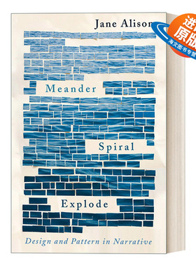 英文原版 Meander Spiral Explode 曲折 螺旋 爆炸 叙事中的设计与模式 语言学 Jane Alison 英文版 进口英语原版书籍
