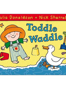 英文原版 Toddle Waddle 蹒跚学步 儿童启蒙认知绘本 朱莉亚唐纳森 英文版 进口英语原版书籍