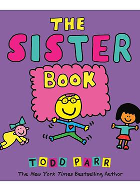 英文原版 The Sister Book 姐妹之书 二胎教育 绘本 纽约时报畅销书作家Todd Parr 英文版 进口英语原版书籍