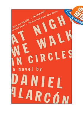 英文原版 At Night We Walk in Circles 晚上我们绕圈子走 笔会 福克纳文学奖入围 Daniel Alarcon 英文版 进口英语原版书籍