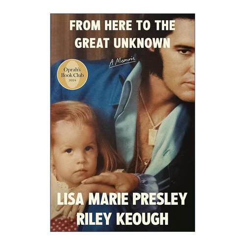 英文原版 From Here to the Great Unknown Oprah's Book Club 从这里到未知之地 猫王女儿回忆录 丽莎·玛丽·普雷斯利 精装