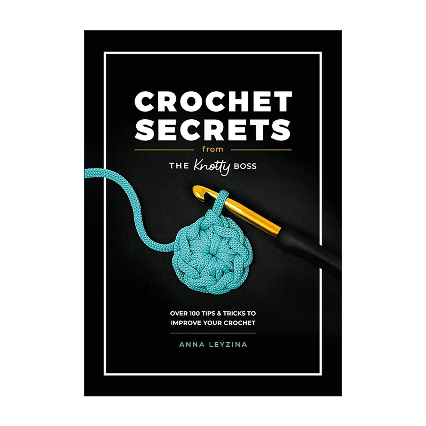 英文原版 Crochet Secrets from the Knotty Boss 钩针编织秘诀 超过100个提升钩针编织技巧的秘诀 英文版 进口英语原版书籍