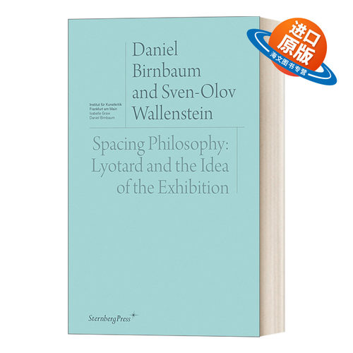 英文原版 Spacing Philosophy 空间哲学 利奥塔与展览理念 博物馆研究 Daniel Birnbaum 英文版 进口英语原版书籍
