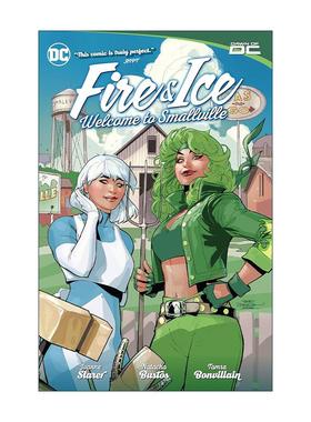 英文原版 Fire & Ice Welcome to Smallville 烈火与寒冰 欢迎来到小镇 DC漫画 超人 正义联盟 Joanne Starer 进口英语原版书籍