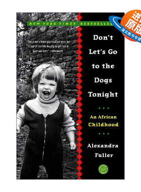 英文原版 Don't Let's Go to the Dogs Tonight 今夜 不要每况愈下 非洲历史传记 Alexandra Fuller 英文版 进口英语原版书籍