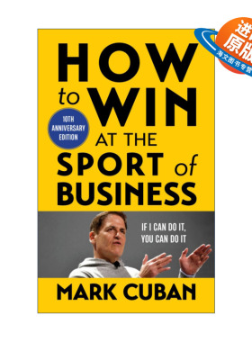 英文原版 How to Win at the Sport of Business 如何决胜商场 我的成功可以复制 十周年纪念版 商业管理 豆瓣高分推荐 Mark Cuban