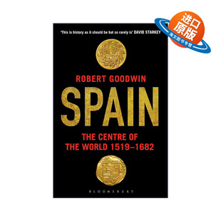 英文原版 Spain 西班牙 世界的中心 1519-1682 罗伯特·古德温 英文版 进口英语原版书籍