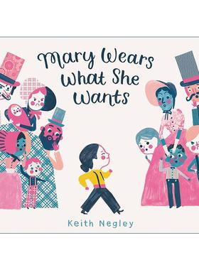 英文原版 Mary Wears What She Wants 玛丽爱穿什么就穿什么 玛丽·沃克的故事 女性权利 精装图画书 英文版 进口英语原版书籍