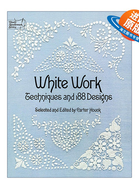 英文原版 White Work 白色作品 当代刺绣技术与188种设计 Carter Houck 英文版 进口英语原版书籍