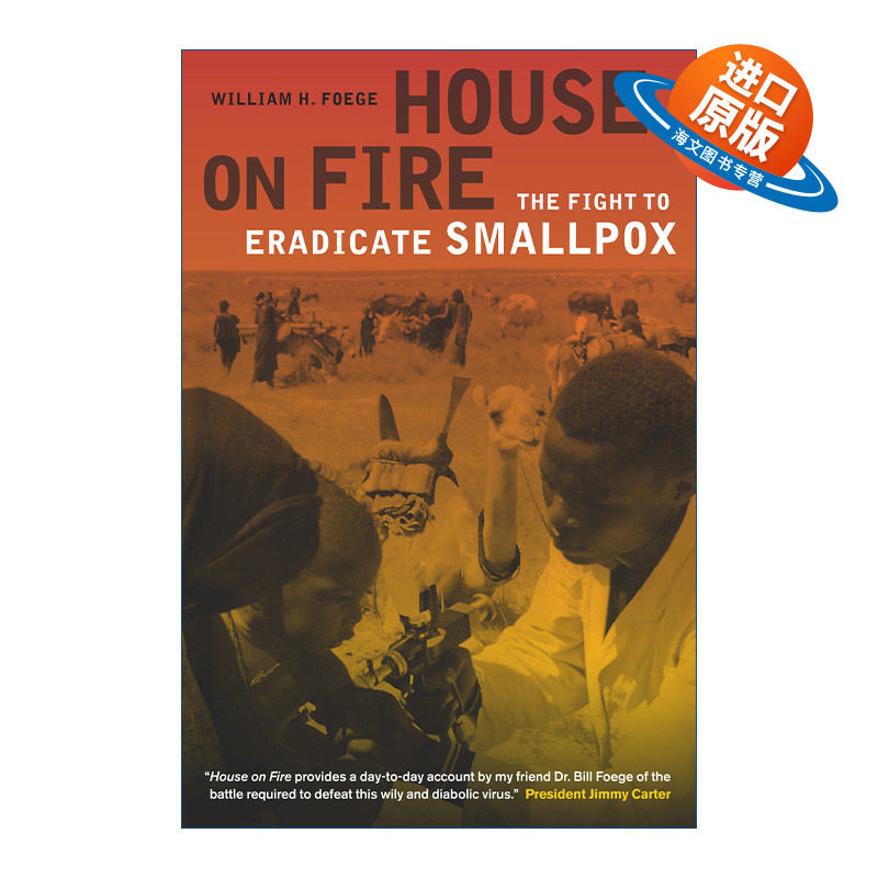 英文原版 House on Fire 着火的房子 消灭天花的战斗 历史 William H. Foege 英文版 进口英语原版书籍