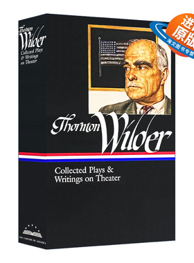 英文原版 精装 Thornton Wilder Collected Plays & Writings on Theater 桑顿 怀尔德 戏剧文集 精装 英文版 进口英语原版书籍