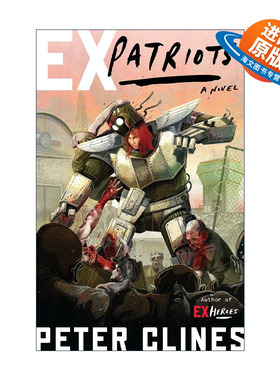 英文原版 Ex-Heroes 02 Ex-Patriots 前英雄系列02 前爱国者 科幻漫画 14号门作者Peter Clines彼得?克莱斯 进口英语原版书籍