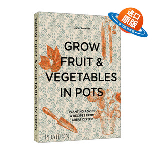 书籍 进口英语原版 带插图 Grow Fruit 及50多道菜谱 Vegetables 英文版 英文原版 Pots 精装 在花盆里种植水果和蔬菜