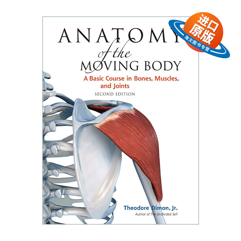 英文原版 Anatomy of the Moving Body 运动人体解剖 第二版 骨骼 肌肉和关节的基础课程 医学 英文版 进口英语原版书籍