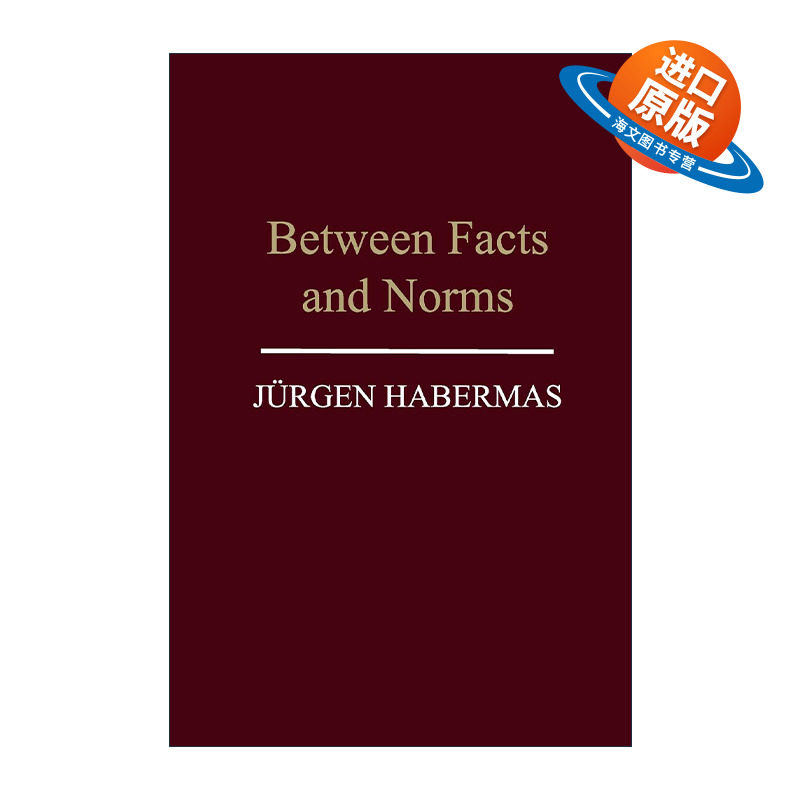 英文原版 Between Facts and Norms 在事实与规范之间 关于法律和民主法治国的商谈理论 尤尔根·哈贝马斯 英文版进口英语原版书籍