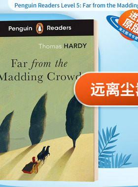 企鹅兰登小说分级读物5级 远离尘嚣 英文原版 Penguin Readers Level 5 Far from the Madding Crowd 英文版进口英语分级阅读书籍