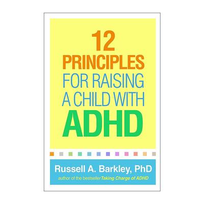 英文原版 12 Principles for Raising a Child with ADHD 多动症孩子养育指南 给父母的12项原则 巴克利 英文版 进口英语原版书籍