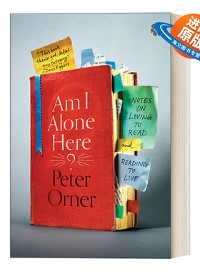 英文原版 Am I Alone Here 我在这里是孤独的吗 为阅读而生活和为生活而阅读的笔记 Peter Orner 英文版 进口英语原版书籍
