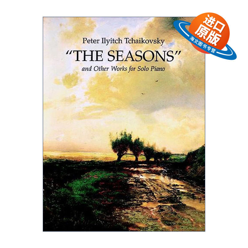 英文原版 The Seasons and Other Works for Solo Piano 柴可夫斯基四季与其他钢琴独奏作品集 Peter Ilyitch Tchaikovsky 英文版