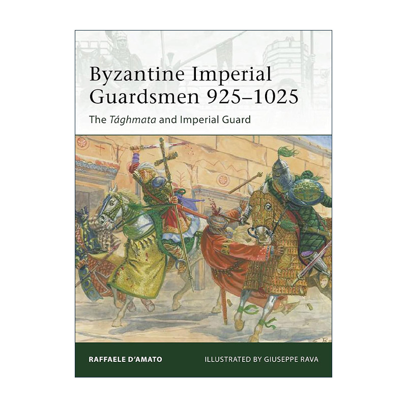 英文原版 Byzantine Imperial Guardsmen 925–1025 拜占庭皇家卫队 军事精锐系列 英文版 进口英语原版书籍