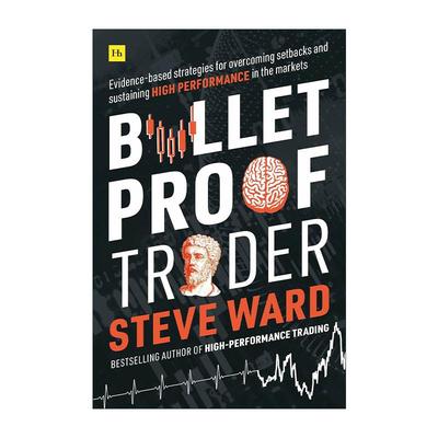 英文原版 Bulletproof Trader 通向成功的交易心理学 金融投资 英文版 进口英语原版书籍