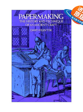 英文原版 Papermaking 造纸术 一项古代工艺的历史和技术 插图版 Dard Hunter 英文版 进口英语原版书籍