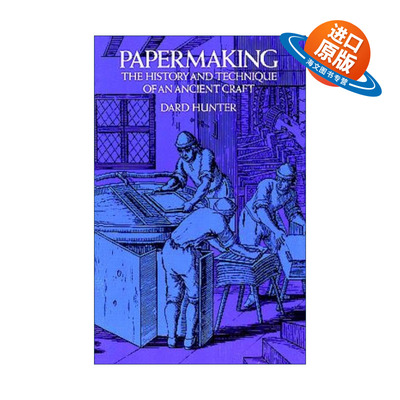 英文原版 Papermaking 造纸术 一项古代工艺的历史和技术 插图版 Dard Hunter 英文版 进口英语原版书籍