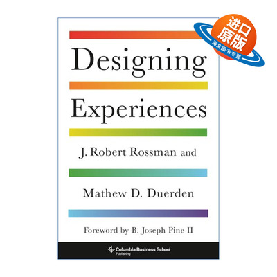 英文原版 Designing Experiences 体验 如何为产品和服务设计不可磨灭的体验 J. Robert Rossman 精装 英文版 进口英语书籍