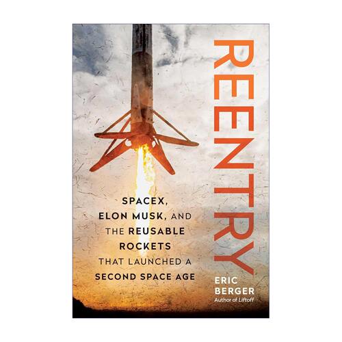 英文原版 REENTRY 重返大气层 SpaceX 埃隆·马斯克和可重复使用的火箭再次发射 英文版 进口英语原版书籍