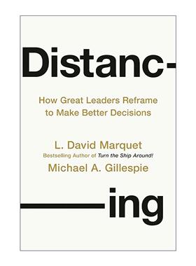 英文原版 Distancing 保持距离 伟大领导者如何重塑自我 做出更好的决策 授权作者L.大卫·马凯特 精装 英文版 进口英语原版书籍